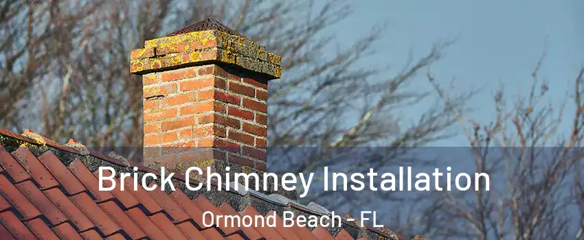  Brick Chimney Installation Ormond Beach - FL