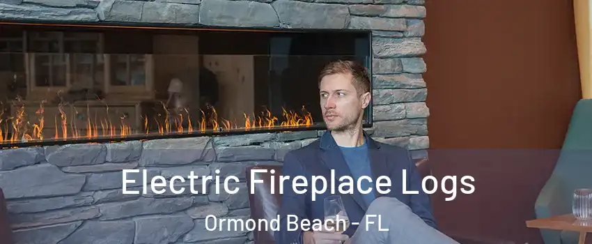  Electric Fireplace Logs Ormond Beach - FL
