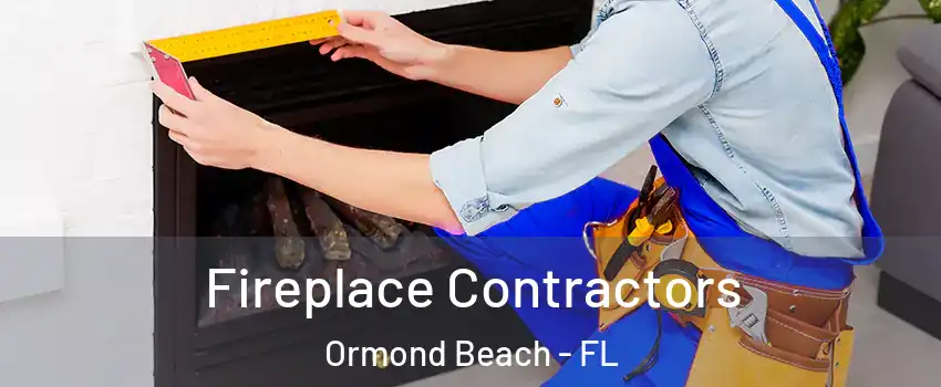  Fireplace Contractors Ormond Beach - FL