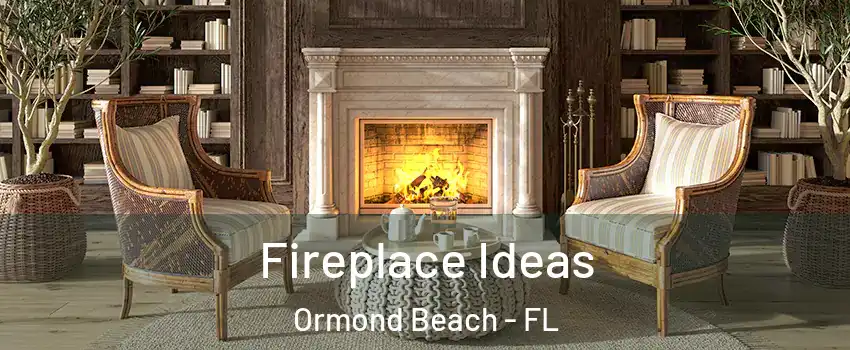  Fireplace Ideas Ormond Beach - FL