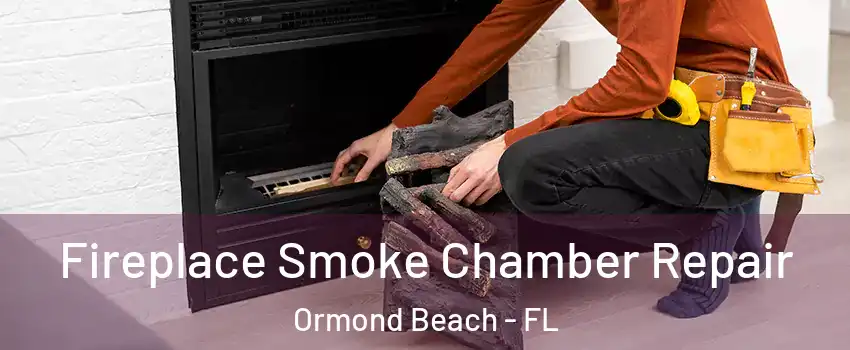  Fireplace Smoke Chamber Repair Ormond Beach - FL