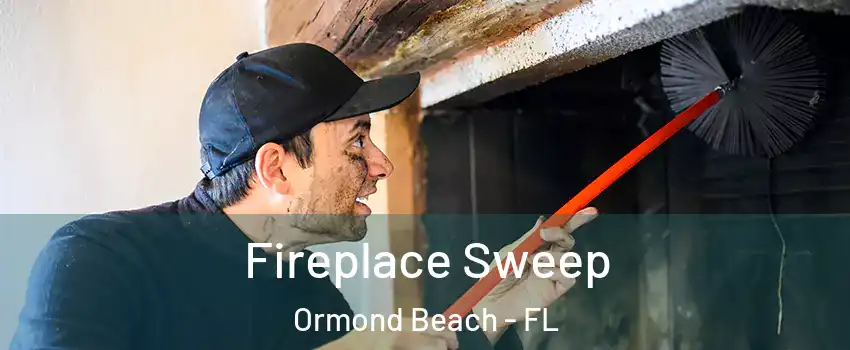  Fireplace Sweep Ormond Beach - FL