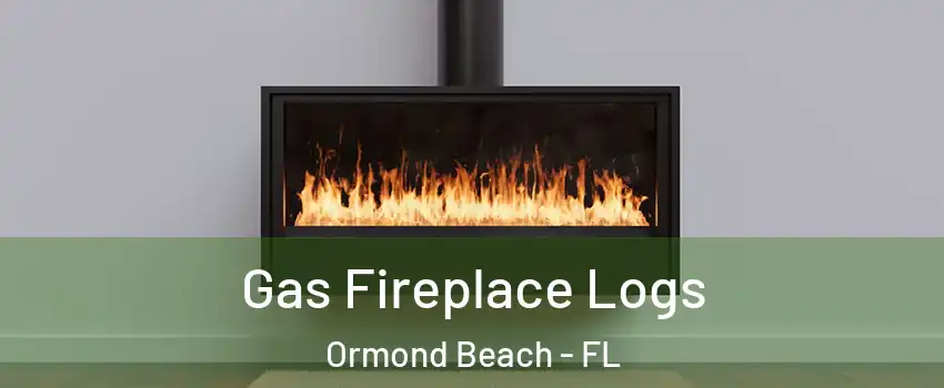  Gas Fireplace Logs Ormond Beach - FL