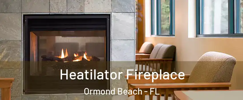  Heatilator Fireplace Ormond Beach - FL