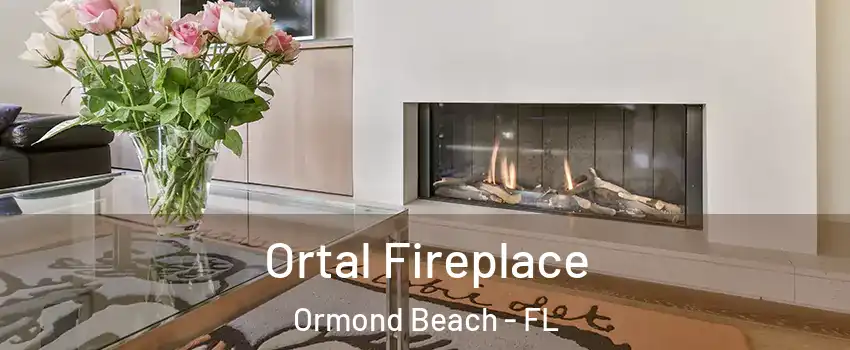 Ortal Fireplace Ormond Beach - FL