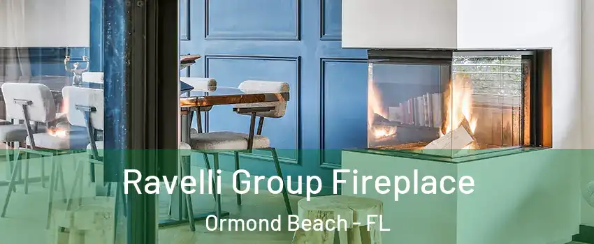  Ravelli Group Fireplace Ormond Beach - FL