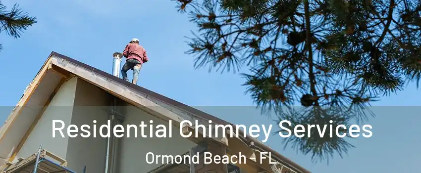  Residential Chimney Services Ormond Beach - FL