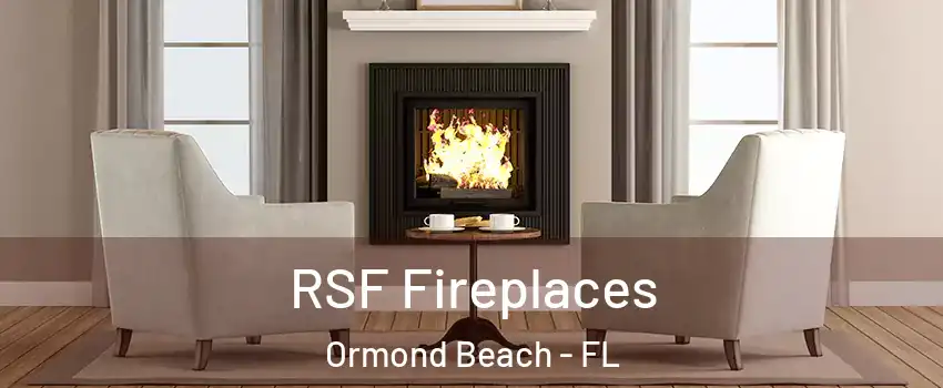  RSF Fireplaces Ormond Beach - FL