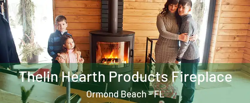  Thelin Hearth Products Fireplace Ormond Beach - FL